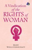 A Vindication of the Rights of Woman A Vindication of the Rights of Woman