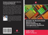 Estudos de Resistividade Eléctrica em Semicondutores de Calcogenetos Metálicos Estudos de Resistividade Eléctrica em Semicondutores de Calcogenetos Metálicos
