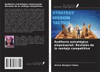 Auditoría estratégica empresarial: Revisión de la ventaja competitiva