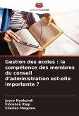 Gestion des écoles : la compétence des membres du conseil d'administration est-elle importante ? Gestion des écoles : la compétence des membres du conseil d'administration est-elle importante ?