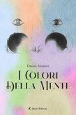 I colori della mente (eBook, ePUB) I colori della mente (eBook, ePUB)