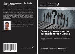 Causas y consecuencias del éxodo rural y urbano - Sekimonyo Shamavu, Christian