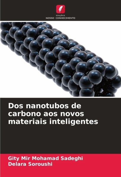 Dos nanotubos de carbono aos novos materiais inteligentes Dos nanotubos de carbono aos novos materiais inteligentes