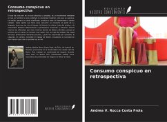 Consumo conspicuo en retrospectiva - Rocca Costa Frola, Andrea V.