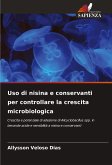 Uso di nisina e conservanti per controllare la crescita microbiologica