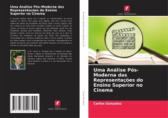 Uma Análise Pós-Moderna das Representações do Ensino Superior no Cinema - Gonzalez, Carlos