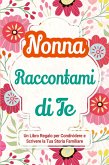 Nonna, Raccontami di Te Nonna, Raccontami di Te