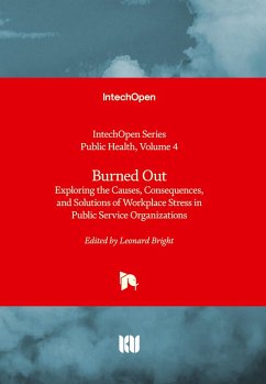 Burned Out - Exploring the Causes, Consequences, and Solutions of Workplace Stress in Public Service Organizations