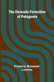 The Deseado Formation Of Patagonia The Deseado Formation Of Patagonia