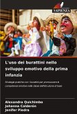 L'uso dei burattini nello sviluppo emotivo della prima infanzia L'uso dei burattini nello sviluppo emotivo della prima infanzia
