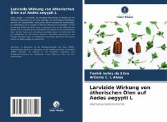 Cover Larvizide Wirkung von ätherischen Ölen auf Aedes aegypti L