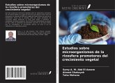 Estudios sobre microorganismos de la rizosfera promotores del crecimiento vegetal Estudios sobre microorganismos de la rizosfera promotores del crecimiento vegetal