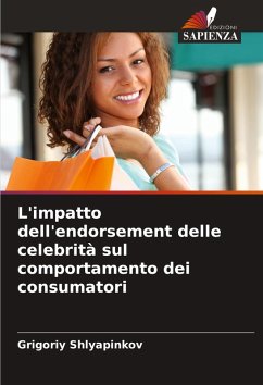 L'impatto dell'endorsement delle celebrità sul comportamento dei consumatori - Shlyapinkov, Grigoriy
