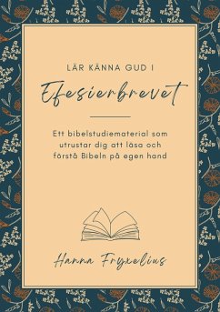 Lär känna Gud i Efesierbrevet - Fryxelius, Hanna Lär känna Gud i Efesierbrevet - Fryxelius, Hanna