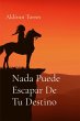 Nada Puede Escapar De Tu Destino - Bild 1