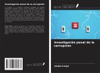 Investigación penal de la corrupción
