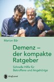Demenz - der kompakte Ratgeber Demenz - der kompakte Ratgeber