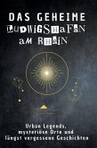 Das geheime Ludwigshafen am Rhein Das geheime Ludwigshafen am Rhein