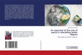 An appraisal of the role of peace in rebuilding better Nigeria An appraisal of the role of peace in rebuilding better Nigeria