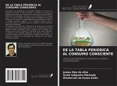DE LA TABLA PERIÓDICA AL CONSUMO CONSCIENTE DE LA TABLA PERIÓDICA AL CONSUMO CONSCIENTE