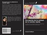 Percepción de la calidad de la comida rápida