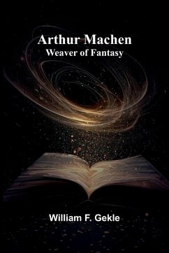 Arthur Machen - Gekle, William F.