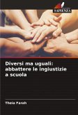 Diversi ma uguali: abbattere le ingiustizie a scuola Diversi ma uguali: abbattere le ingiustizie a scuola