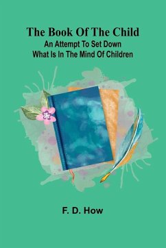 The Book Of The Child - How, F. D.