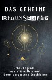 Das geheime Braunschweig Das geheime Braunschweig