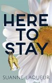 Here to Stay Here to Stay
