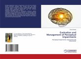 Evaluation and Management of Perceptual Impairments Evaluation and Management of Perceptual Impairments