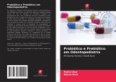 Probiótico e Prebiótico em Odontopediatria Probiótico e Prebiótico em Odontopediatria
