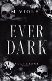 Ever Dark Ever Dark