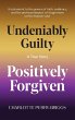 Undeniably Guilty, Positively Forgiven - Bild 1