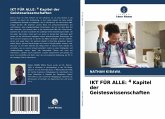IKT FÜR ALLE: 4 Kapitel der Geisteswissenschaften IKT FÜR ALLE: 4 Kapitel der Geisteswissenschaften