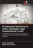 Produzione familiare di latte: tipologia negli insediamenti rurali Produzione familiare di latte: tipologia negli insediamenti rurali