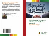 Desenvolvimento de Software: Práticas Ágeis, DevOps e Automação Desenvolvimento de Software: Práticas Ágeis, DevOps e Automação