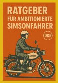 Ratgeber für ambitionierte Simsonfahrer Ratgeber für ambitionierte Simsonfahrer