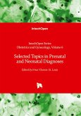Selected Topics in Prenatal and Neonatal Diagnoses Selected Topics in Prenatal and Neonatal Diagnoses
