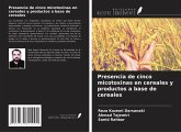 Presencia de cinco micotoxinas en cereales y productos a base de cereales