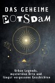 Das geheime Potsdam Das geheime Potsdam