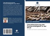Charakterisierung der Fischereitätigkeit in der RFLO Charakterisierung der Fischereitätigkeit in der RFLO