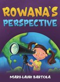 Rowana's Perspective Rowana's Perspective