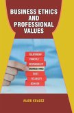 Business Ethics and Professional Values Business Ethics and Professional Values