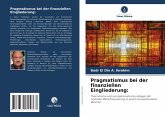 Pragmatismus bei der finanziellen Eingliederung: Pragmatismus bei der finanziellen Eingliederung:
