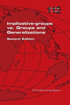 Implicative-groups vs Groups and Generalizations. Second Edition Implicative-groups vs Groups and Generalizations. Second Edition