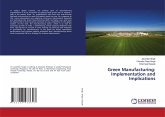 Green Manufacturing: Implementation and Implications Green Manufacturing: Implementation and Implications