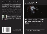 La ontoteología del mito de Ma-Bwang entre los Punu La ontoteología del mito de Ma-Bwang entre los Punu