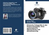 Klinische Fotografie in der Kieferorthopädie: Eine systematische Überprüfung und Aktualisierung Klinische Fotografie in der Kieferorthopädie: Eine systematische Überprüfung und Aktualisierung