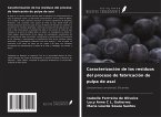 Caracterización de los residuos del proceso de fabricación de pulpa de asaí